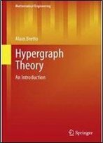 Hypergraph Theory: An Introduction (Mathematical Engineering)