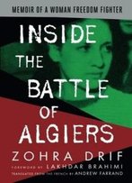 Inside The Battle Of Algiers: Memoir Of A Woman Freedom Fighter