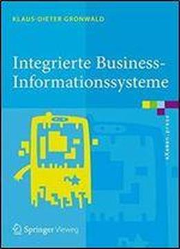 Integrierte Business-informationssysteme: Erp, Scm, Crm, Bi, Big Data Analytics Prozesssimulation, Rollenspiel, Serious Gaming (examen.press) (german Edition)