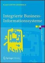 Integrierte Business-Informationssysteme: Erp, Scm, Crm, Bi, Big Data Analytics Prozesssimulation, Rollenspiel, Serious Gaming (Examen.Press) (German Edition)