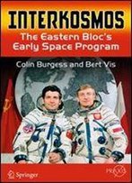 Interkosmos: The Eastern Bloc's Early Space Program (Springer Praxis Books)