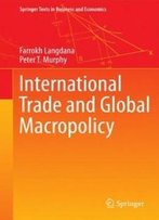 International Trade And Global Macropolicy (Springer Texts In Business And Economics)