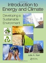 Introduction To Energy And Climate: Developing A Sustainable Environment