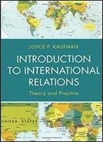 Introduction To International Relations: Theory And Practice