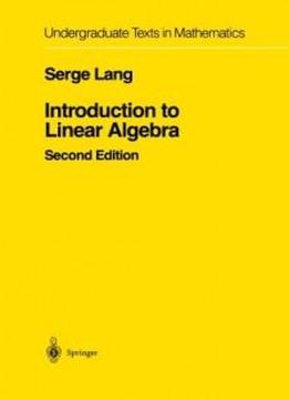 Introduction To Linear Algebra (undergraduate Texts In Mathematics)