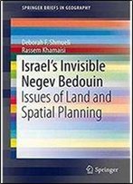 Israels Invisible Negev Bedouin: Issues Of Land And Spatial Planning (Springerbriefs In Geography)