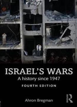 Israel's Wars: A History Since 1947 (warfare And History)