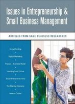 Issues In Entrepreneurship & Small Business Management: Articles From Sage Business Researcher