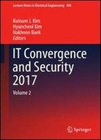 It Convergence And Security 2017: Volume 2 (Lecture Notes In Electrical Engineering)