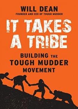 It Takes A Tribe: Building The Tough Mudder Movement