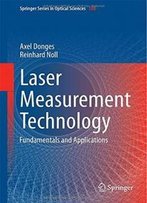 Laser Measurement Technology: Fundamentals And Applications (Springer Series In Optical Sciences)