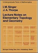 Lecture Notes On Elementary Topology And Geometry (Undergraduate Texts In Mathematics)