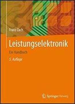 Leistungselektronik: Ein Handbuch Band 1 / Band 2 (german Edition)