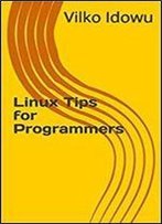 Linux Tips For Programmers