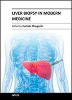 Liver Biopsy In Modern Medicine