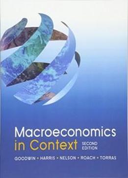 Macroeconomics In Context, 2nd Edition