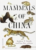 Mammals Of China (Princeton Pocket Guides)