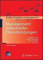 Management Industrieller Dienstleistungen: Handbuch Produktion Und Management 8 (Vdi-Buch)