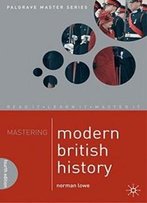 Mastering Modern British History (Palgrave Master Series)