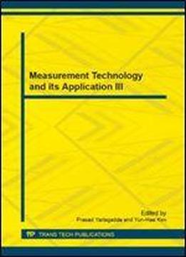 Measurement Technology And Its Application: Selected, Peer Reviewed Papers From The 2014 3rd International Conference On Measurement, Instrumentation ... 23-24, 201 (applied Mechanics And Materials)