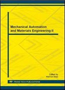Mechanical Automation And Materials Engineering: Selected, Peer Reviewed Papers From The 3rd International Conference On Mechanical Automation And ... 28-29, 2014 (applied Mechanics And Materials)