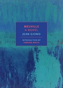 Melville: A Novel (new York Review Classics)