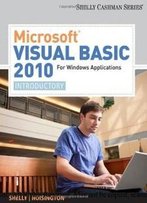 Microsoft Visual Basic 2010 For Windows Applications: Introductory (Shelly Cashman Series)