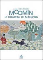 Moomin : Le Chapeau De Magicien