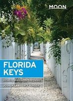 Moon Florida Keys: Including Miami & The Everglades (Travel Guide)