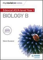 My Revision Notes: Edexcel As Biology B
