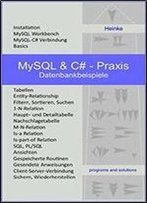 Mysql & C# - Praxis: Datenbankbeispiele (German Edition)