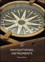 Navigational Instruments (Shire Library)
