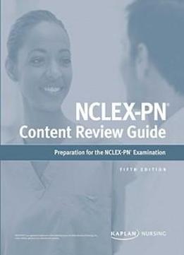 Nclex-pn Content Review Guide (kaplan Test Prep)