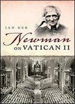 Newman On Vatican Ii
