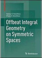 Offbeat Integral Geometry On Symmetric Spaces