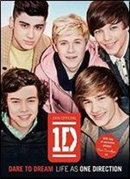 One Direction: Dare To Dream: Life As One Direction