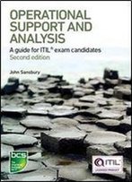 Operational Support And Analysis: A Guide For Itil Exam Candidates - Second Edition