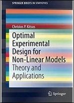 Optimal Experimental Design For Non-Linear Models: Theory And Applications (Springerbriefs In Statistics)