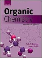 Organic Chemistry - A Mechanistic Approach
