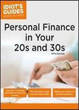 Personal Finance In Your 20s & 30s, 5e (idiot's Guides)