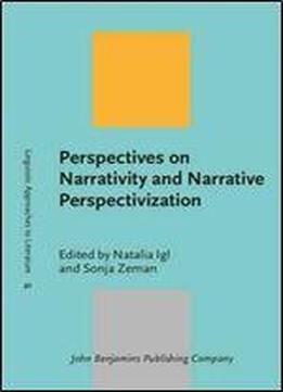 Perspectives On Narrativity And Narrative Perspectivization (linguistic Approaches To Literature)