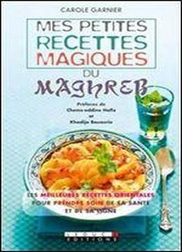 Petites Recettes Magiques Du Maghreb (mes)