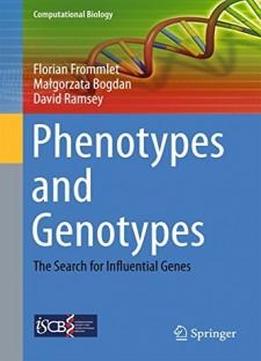 Phenotypes And Genotypes: The Search For Influential Genes (computational Biology)