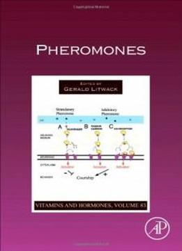 Pheromones, Volume 83 (vitamins And Hormones)