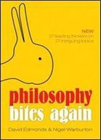 Philosophy Bites Again