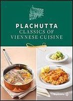 Plachutta: Classics Of Viennese Cuisine