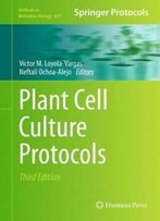 Plant Cell Culture Protocols (Methods In Molecular Biology)
