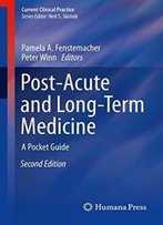 Post-Acute And Long-Term Medicine: A Pocket Guide (Current Clinical Practice)