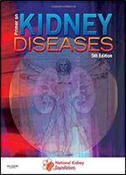 Primer On Kidney Diseases, 5e (greenberg, Primer On Kidney)