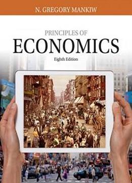 Principles Of Economics (mankiw's Principles Of Economics)